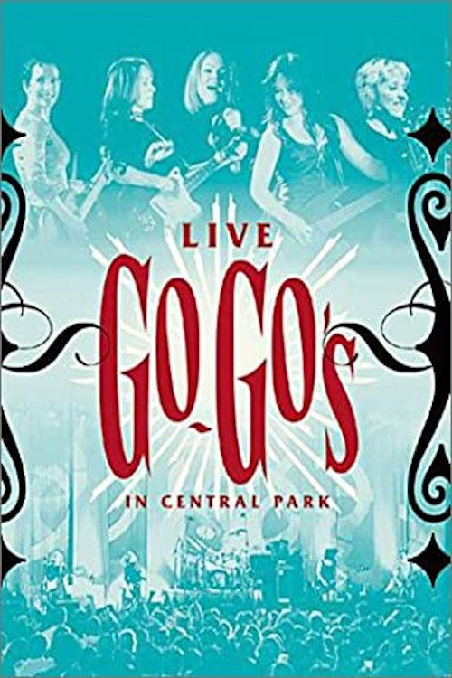 The Go-Go's - Live in Central Park (2001) poster