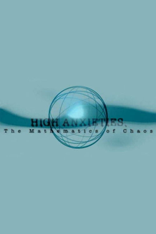 High Anxieties - The Mathematics of Chaos (2008) poster