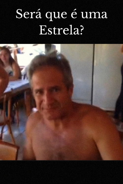 Será que é uma Estrela? (2024) poster