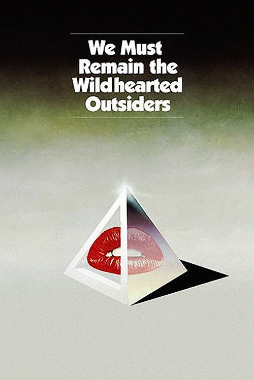 We Must Remain the Wildhearted Outsiders (2014) poster