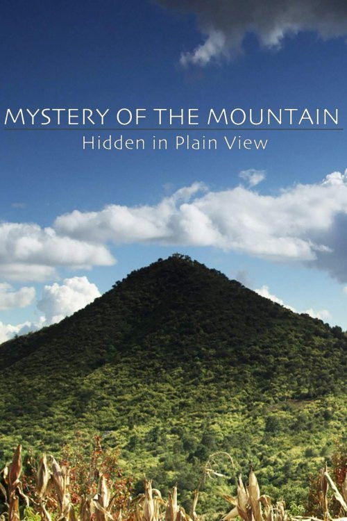 Mystery of the Mountain: Hidden In Plain View (2018) poster