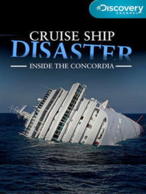 Cruise Ship Disaster: Inside the Concordia (2012) poster