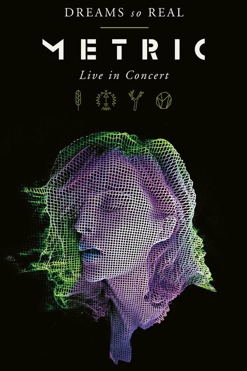 Metric: Dreams So Real  (Live In Concert) (2017) poster