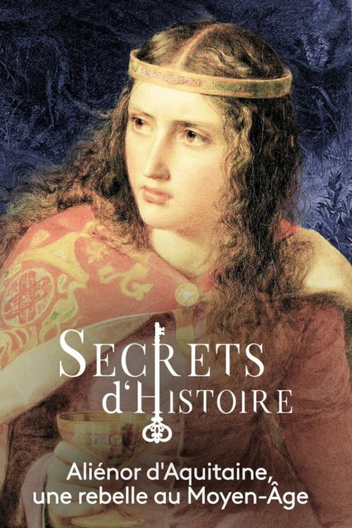 Aliénor d'Aquitaine : une rebelle au Moyen-Âge (2015) poster