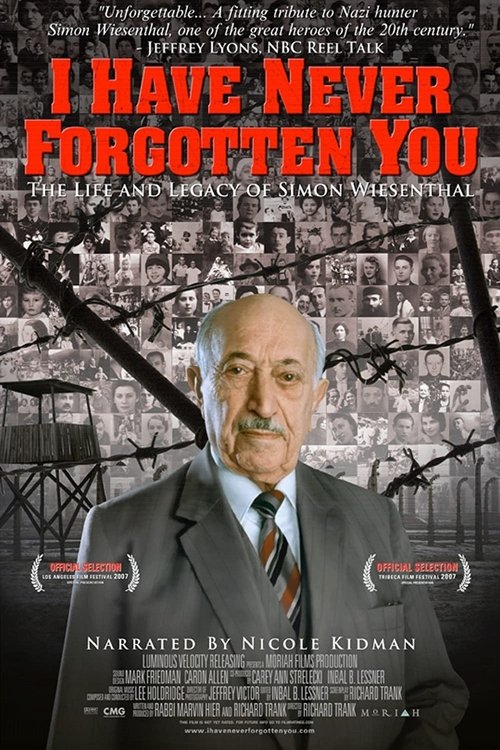I Have Never Forgotten You: The Life & Legacy of Simon Wiesenthal (2007) poster