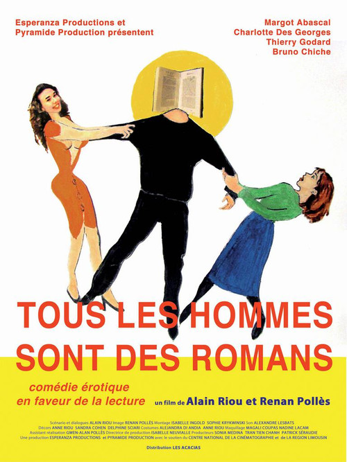 Tous les hommes sont des romans (2009) poster