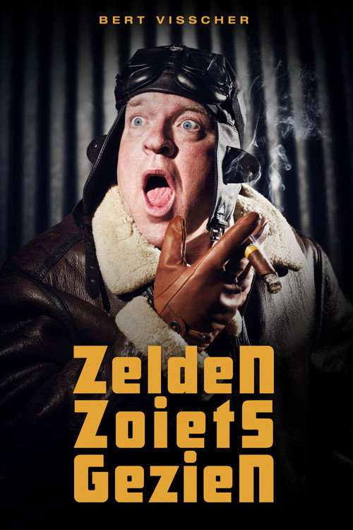 Bert Visscher: Zelden Zoiets Gezien (2017) poster