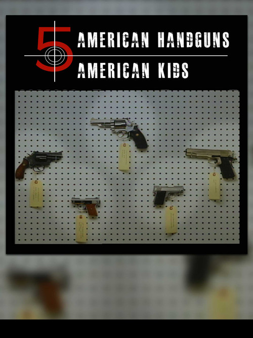 5 American Handguns - 5 American Kids (1995) poster