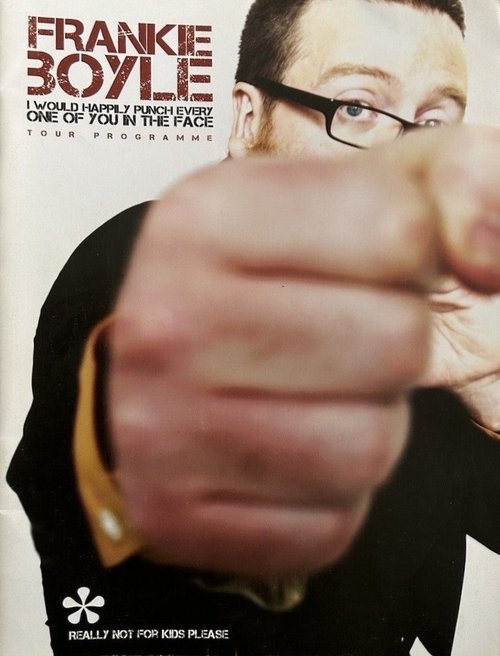 Frankie Boyle - I Would Happily Punch Every One of You in the Face (2010) poster