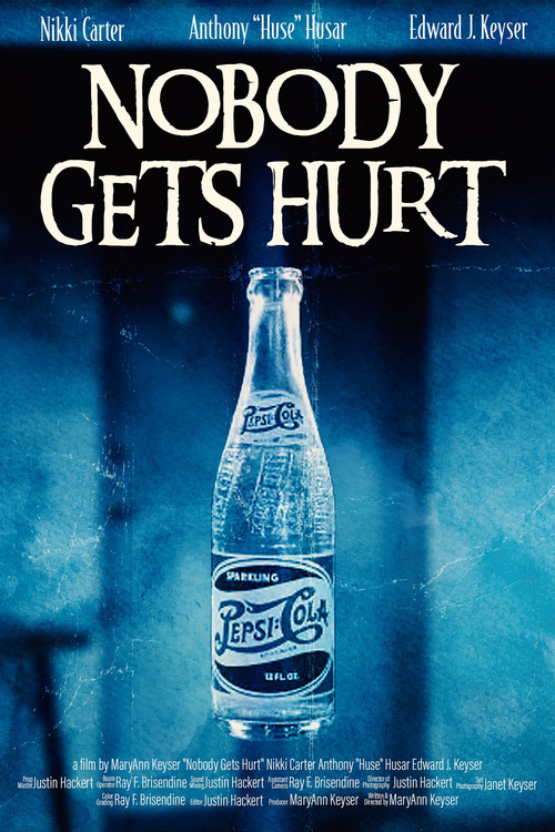 Nobody Gets Hurt poster