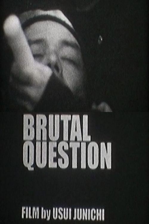 Brutal Question (2010) poster