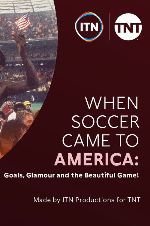 When Soccer Came to America: Goals, Glamour and the Beautiful Game (2026) poster