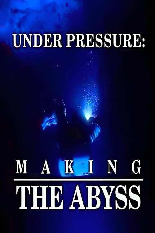 Under Pressure: Making 'The Abyss' (1993) poster