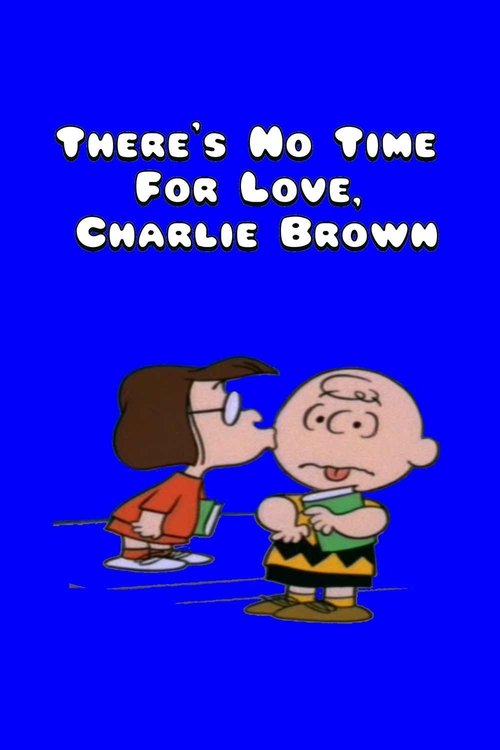 There's No Time for Love, Charlie Brown (1973) poster