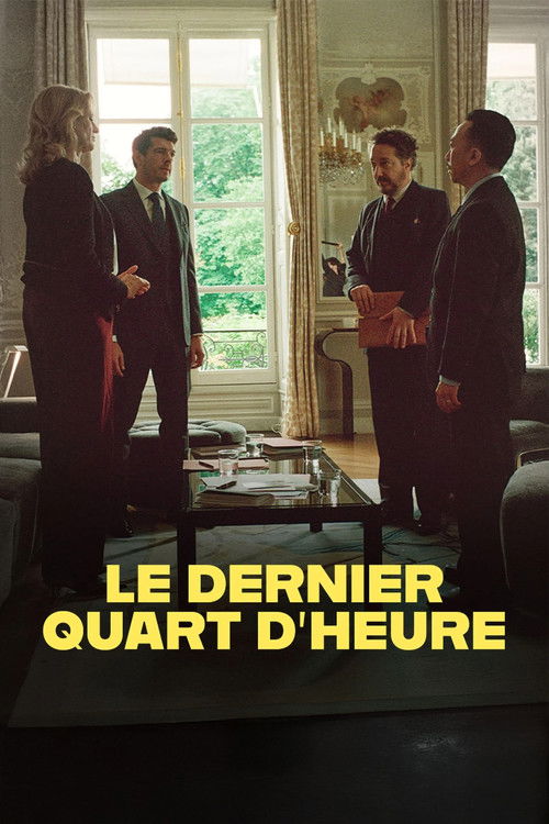 Le dernier quart d'heure (2025) poster