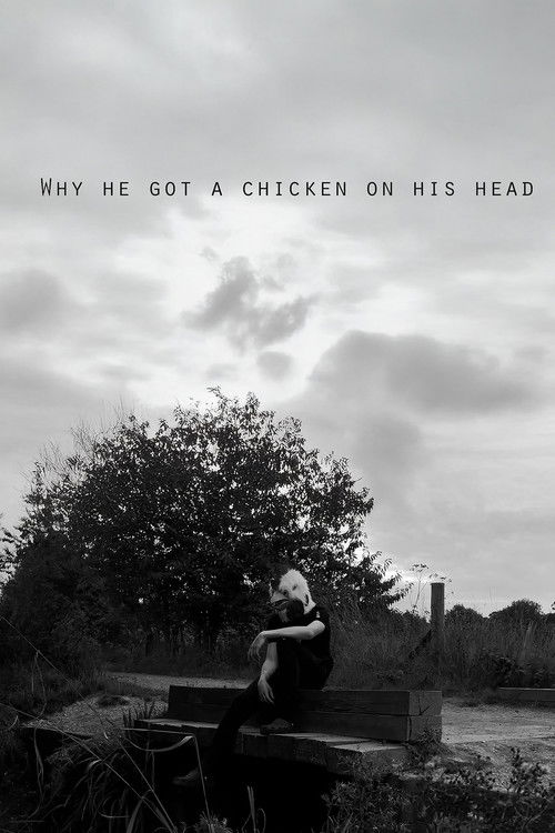 Why he got a chicken on his head? (2023) poster