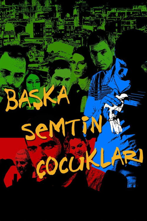 Başka Semtin Çocukları (2008) poster