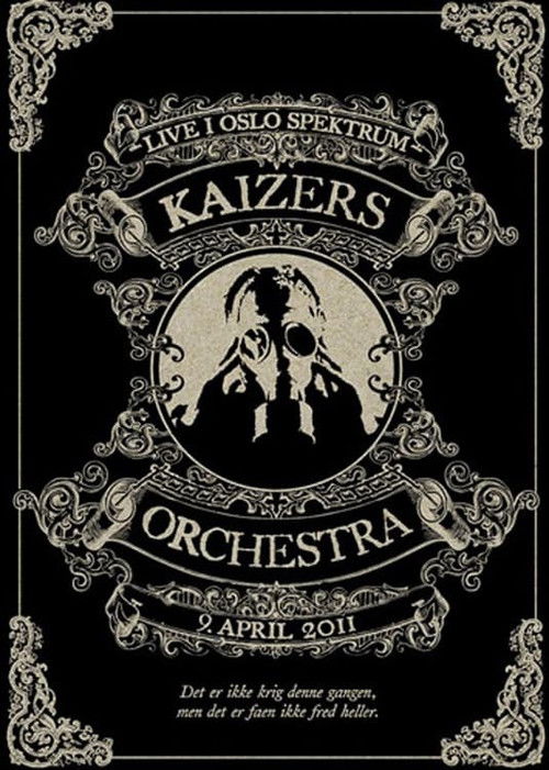 Kaizers Orchestra - Live i Oslo Spektrum (2011) poster