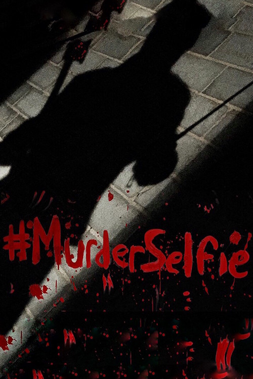#MurderSelfie (2015) poster
