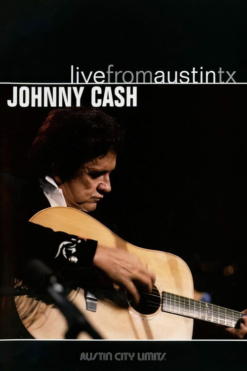 Johnny Cash: Live from Austin, TX (2005) poster