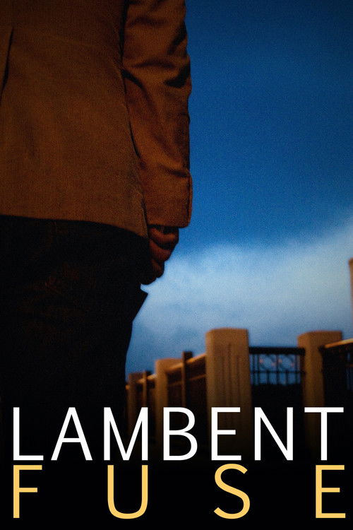 Lambent Fuse (2011) poster