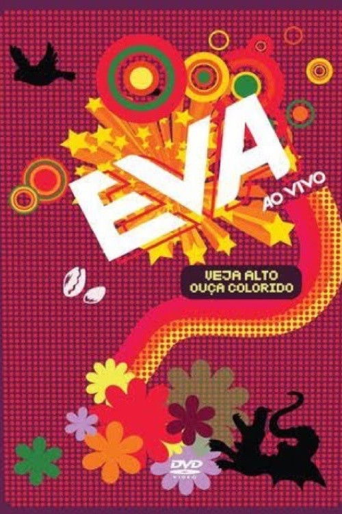 Banda Eva: Veja Alto, Ouça Colorido (2007) poster
