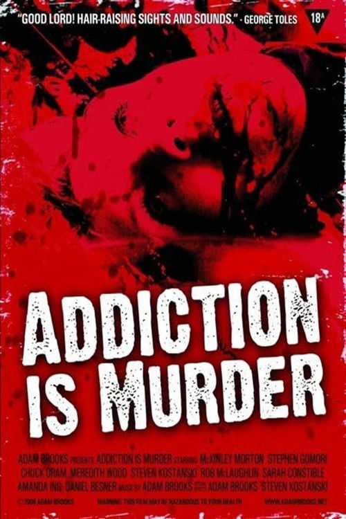Addiction Is Murder (2006) poster