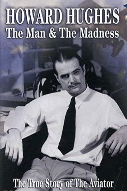 Howard Hughes: The Man and the Madness (1993) poster