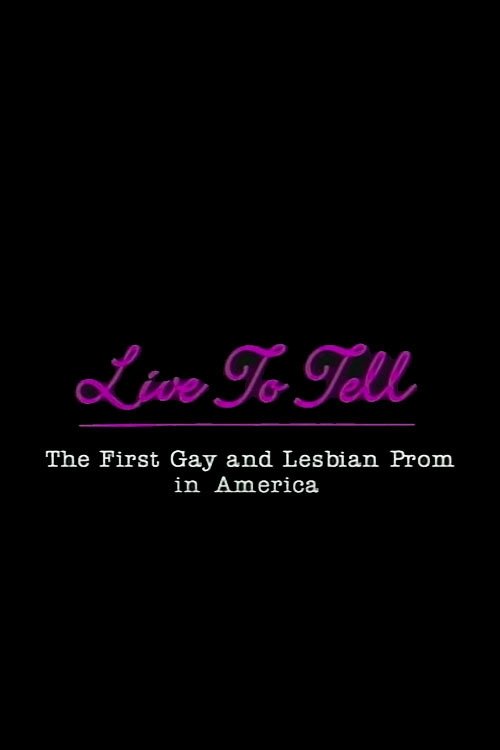 Live to Tell: The First Gay and Lesbian Prom in America (1995) poster