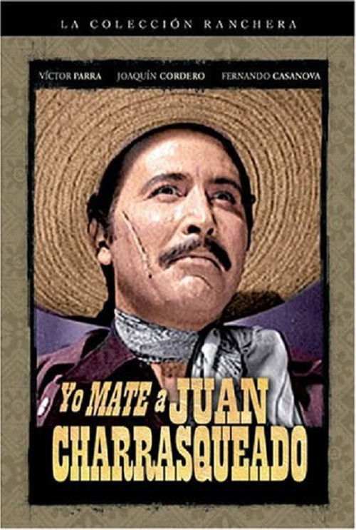 Yo maté a Juan Charrasqueado (1949) poster