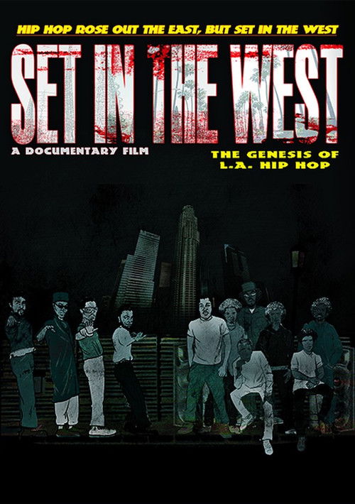 Set in the West: The Genesis of L.A. Hip Hop (2019) poster