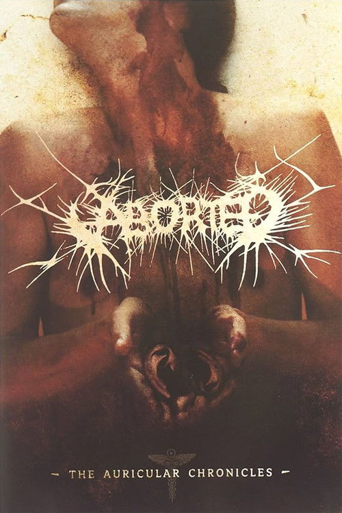 Aborted: The Auricular Chronicles (2006) poster