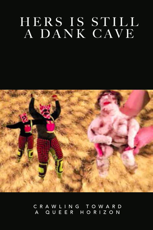 Hers Is Still a Dank Cave: Crawling Toward a Queer Horizon (2016) poster