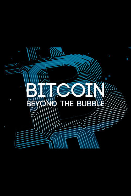 Bitcoin: Beyond the Bubble (2018) poster