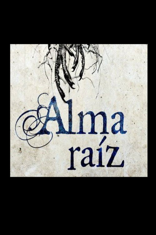 Alma raíz (2012) poster