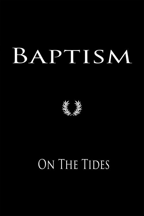 Baptism On The Tides (2022) poster