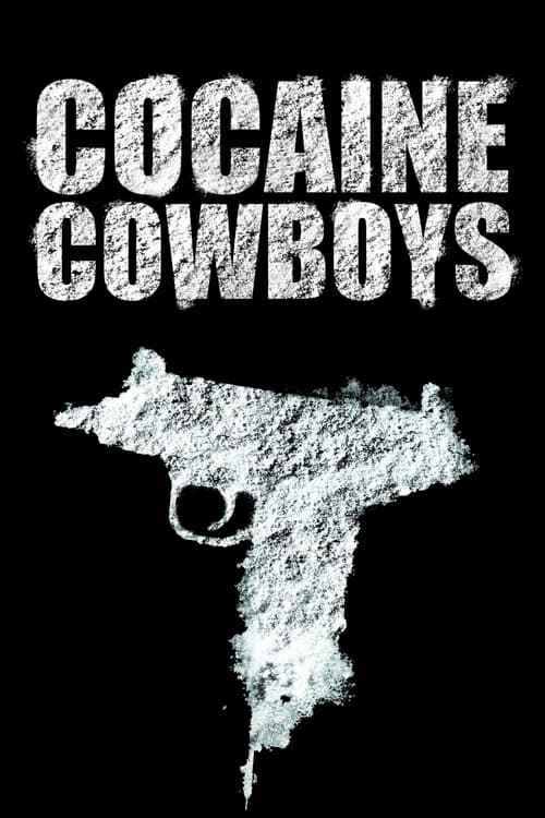 Cocaine Cowboys (2006) poster