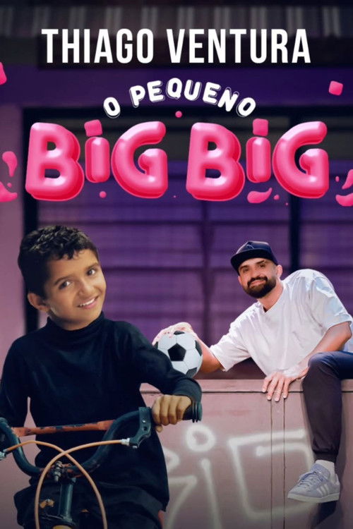 Thiago Ventura - O Pequeno Big Big (2025) poster