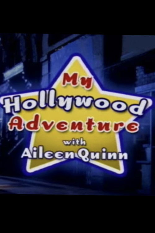 My Hollywood Adventure with Aileen Quinn (2003) poster