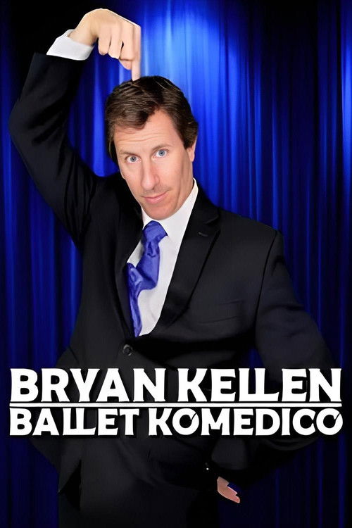 Bryan Kellen: Ballet Komedico (2014) poster