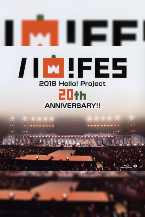 Hello! Project 2018 Haro! Fes Hello! Project 20th Anniversary!! (2018) poster