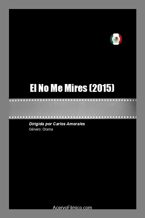 El No Me Mires (2015) poster