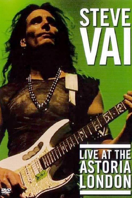 Steve Vai: Live at the Astoria London (2003) poster