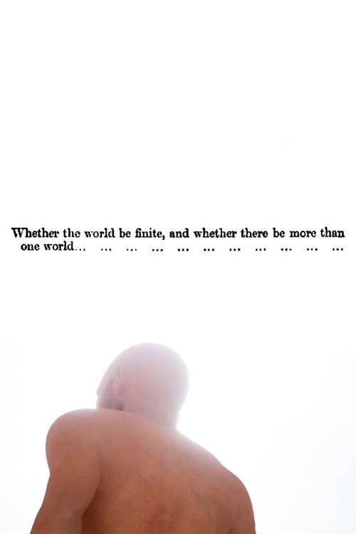 Whether the world be finite, and whether there be more than one world... (2025) poster