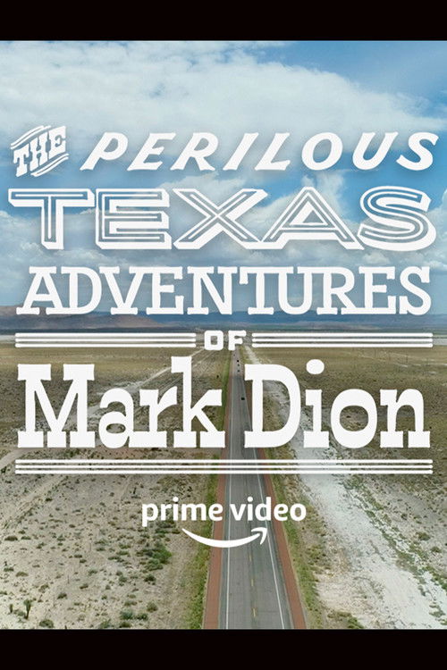 The Perilous Texas Adventures of Mark Dion (2020) poster