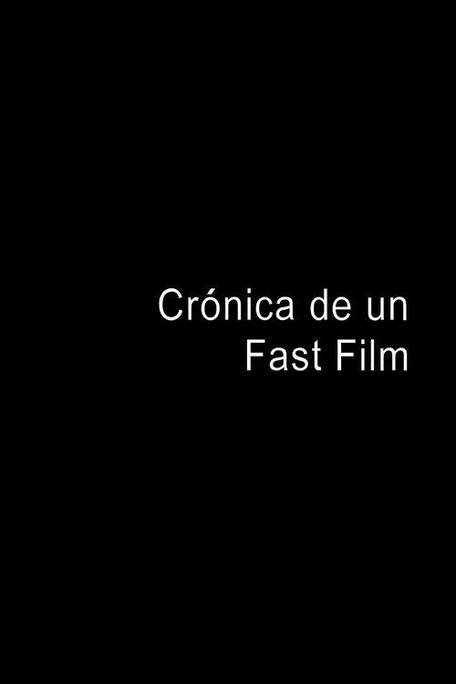 Crónica de un Fast Film (2025) poster