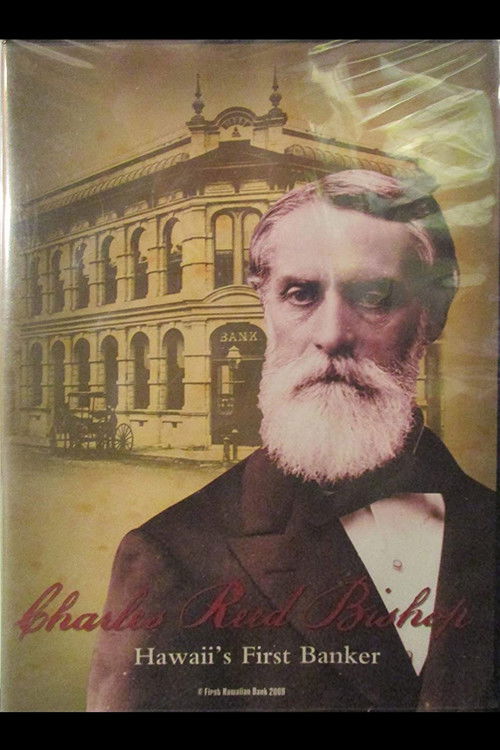 Charles Reed Bishop: Hawaii's First Banker (2008) poster