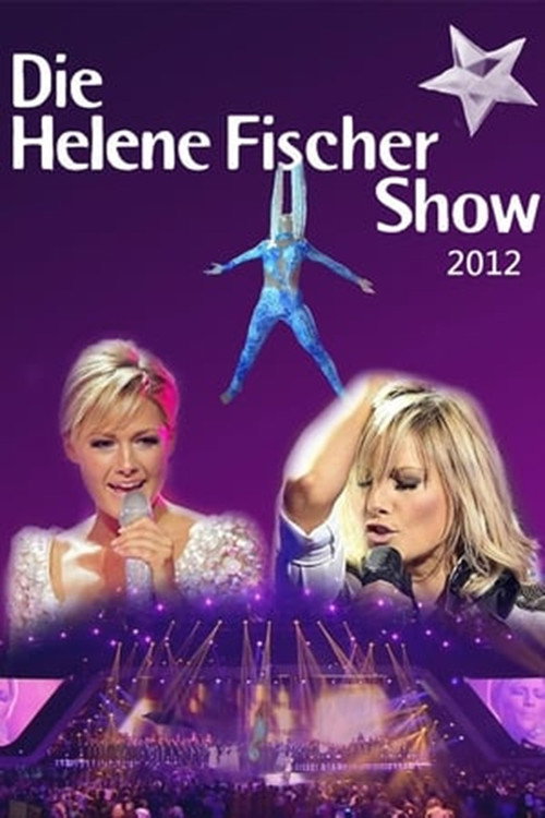 Die Helene Fischer Show 2012 (2012) poster