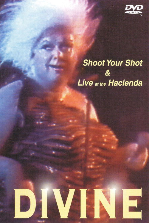 Divine: Shoot Your Shot & Live at the Hacienda (2000) poster
