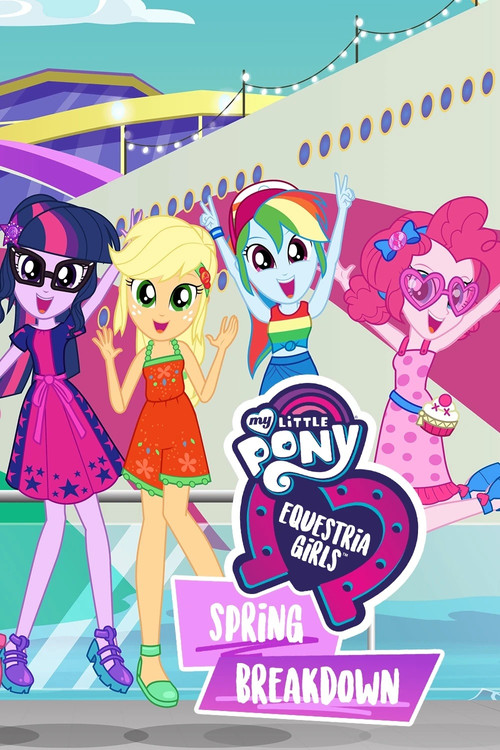 My Little Pony: Equestria Girls - Spring Breakdown (2019) poster